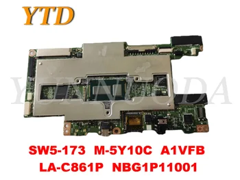 Original para ACER SW5-173 Laptop placa-mãe SW5-173 M-5Y10C A1VFB LA-C861P NBG1P11001 testado boa frete grátis