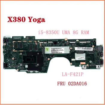 Para Lenovo ThinkPad X380 Yoga Laptop placa-Mãe i5-8350U UMA 8G de RAM DDR3 LA-F421P FRU 02DA016